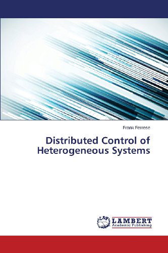 Cover for Frank Ferrese · Distributed Control of Heterogeneous Systems (Paperback Book) (2013)