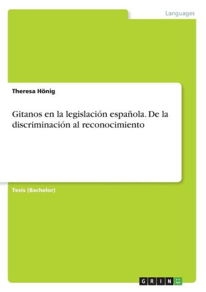 Gitanos en la legislación español - Hönig - Böcker -  - 9783668712867 - 