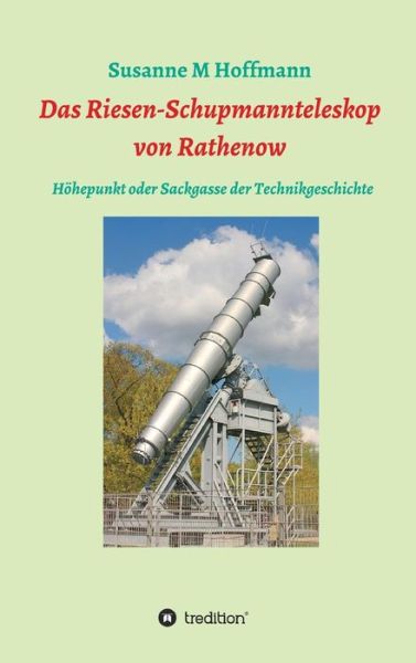 Cover for Susanne M Hoffmann · Das Riesen-schupmannteleskop Von Rathenow (Hardcover Book) (2015)