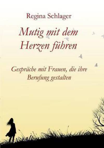 Cover for Schlager · Mutig mit dem Herzen führen (Book) (2016)