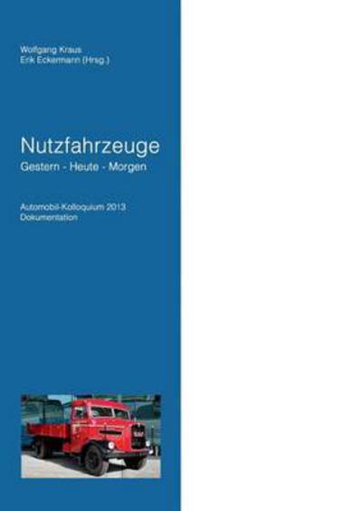 Cover for Wolfgang Kraus · Nutzfahrzeuge Gestern - Heute - Morgen (Paperback Book) (2015)
