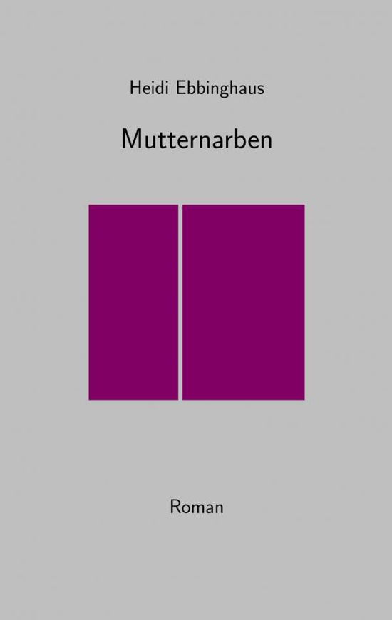 Cover for Ebbinghaus · Mutternarben (Bog)