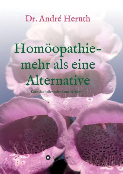 Cover for Heruth · Homoeopathie - mehr als eine Alternative (Paperback Book) (2019)