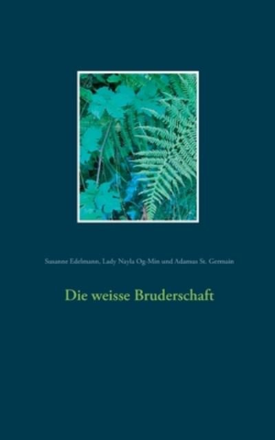 Cover for Edelmann · Die weisse Bruderschaft (Buch) (2019)