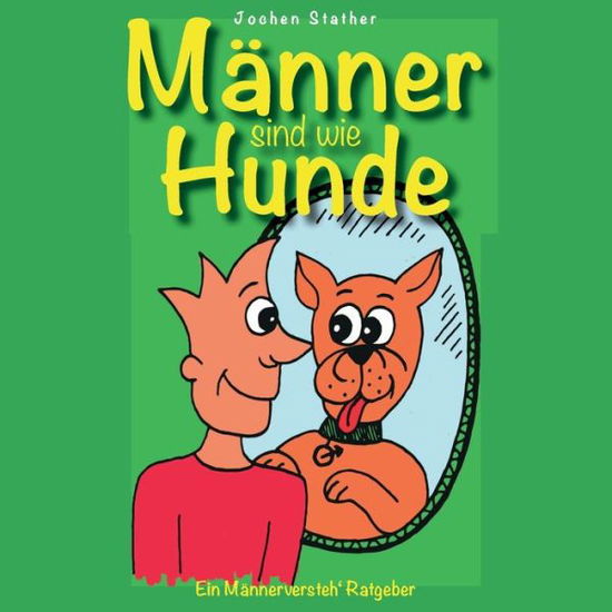 Cover for Stather · Männer sind wie Hunde (Book) (2018)