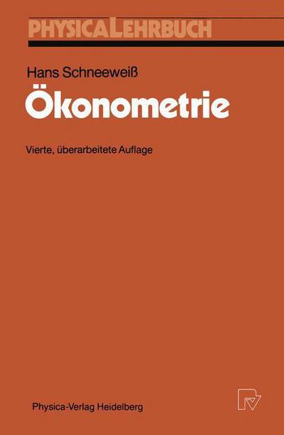 OEkonometrie - Physica-Lehrbuch - Hans Schneeweiss - Bücher - Physica-Verlag GmbH & Co - 9783790804867 - 31. Januar 1990