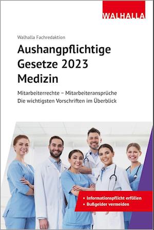 Cover for Walhalla Fachredaktion · Aushangpflichtige Gesetze 2023 Medizin (Paperback Book) (2023)