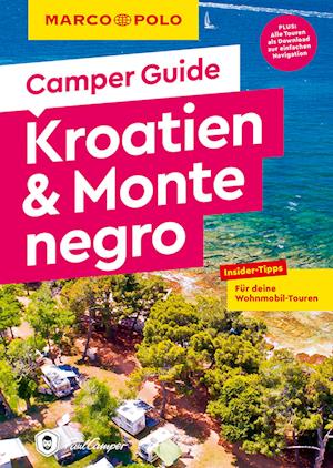 Cover for Mirko Kaupat · MARCO POLO Camper Guide Kroatien &amp; Montenegro (Paperback Book) (2022)