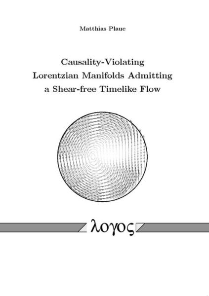 Cover for Matthias Plaue · Causality-Violating Lorentzian Manifolds Admitting a Shear-free Timelike Flow (Paperback Book) (2012)