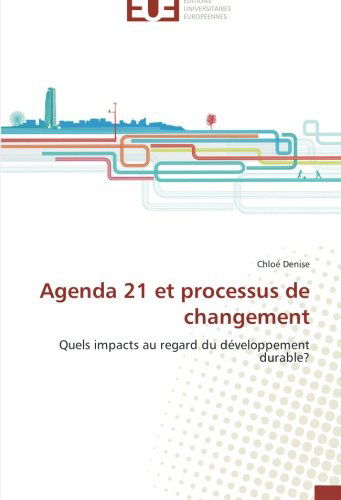 Cover for Chloé Denise · Agenda 21 et Processus De Changement: Quels Impacts Au Regard Du Développement Durable? (Paperback Book) [French edition] (2018)