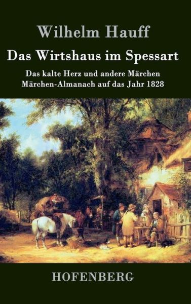 Cover for Wilhelm Hauff · Das Wirtshaus Im Spessart (Hardcover Book) (2015)