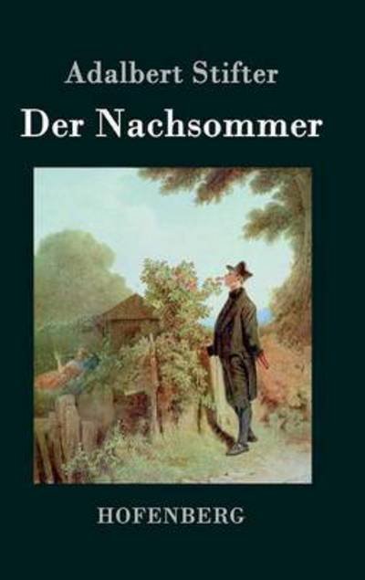 Der Nachsommer - Adalbert Stifter - Bücher - Hofenberg - 9783843070867 - 3. August 2015