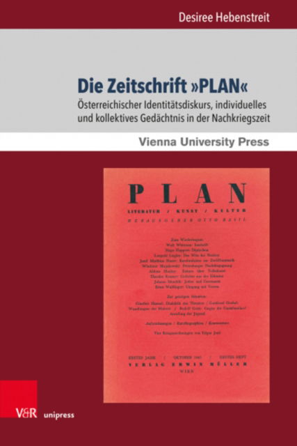 Cover for Mag. Dr. Desiree Hebenstreit · Die Zeitschrift »PLAN«: Osterreichischer Identitatsdiskurs, individuelles und kollektives Gedachtnis in der Nachkriegszeit - Schriften der Wiener Germanistik (Hardcover Book) (2021)