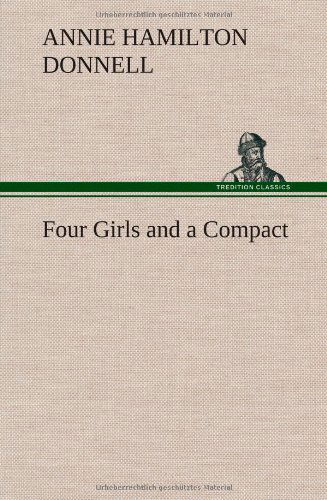 Cover for Annie Hamilton Donnell · Four Girls and a Compact (Hardcover Book) (2013)