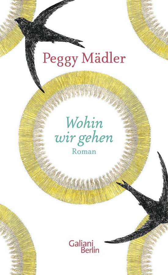 Wohin wir gehen - Mädler - Livres -  - 9783869711867 - 