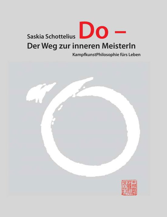 Cover for Dr Saskia Schottelius · Do - Der Weg Zur Inneren Meisterin (Taschenbuch) (2015)