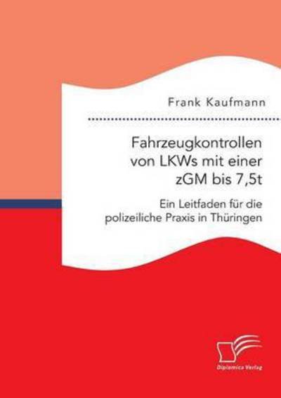 Cover for Kaufmann · Fahrzeugkontrollen von LKWs mi (Bok) (2016)