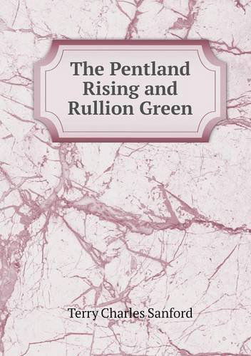 Cover for Charles Sanford Terry · The Pentland Rising and Rullion Green (Paperback Book) (2013)