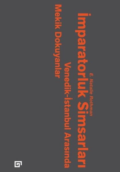 Cover for E Natalie Rothman · Imparatorluk Simsarlari (Paperback Bog) (2016)