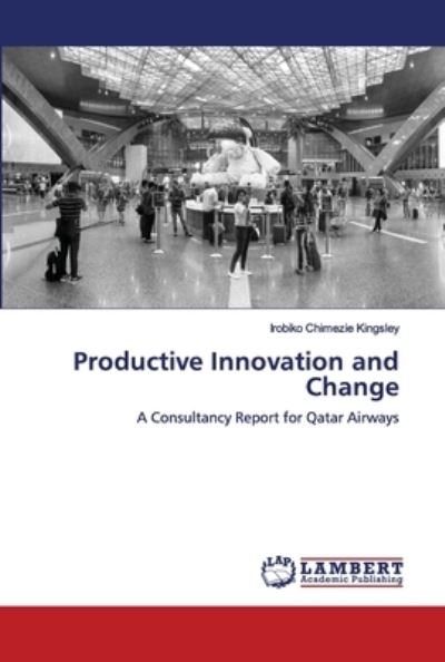 Productive Innovation and Chan - Kingsley - Książki -  - 9786202674867 - 28 czerwca 2020