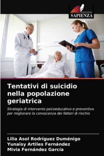Cover for Lilia Asol Rodriguez Dumenigo · Tentativi di suicidio nella popolazione geriatrica (Paperback Book) (2021)