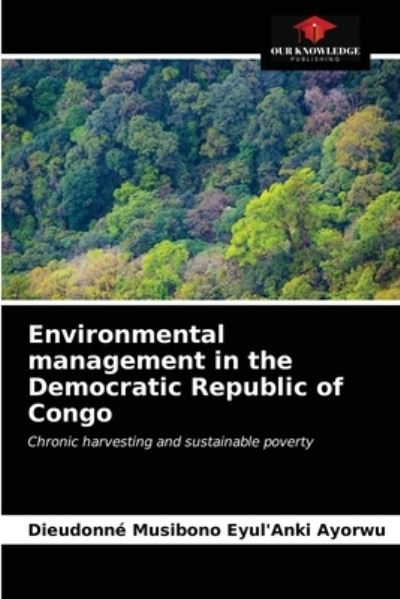 Cover for Dieudonne Musibono Eyul'anki Ayorwu · Environmental management in the Democratic Republic of Congo (Paperback Book) (2021)