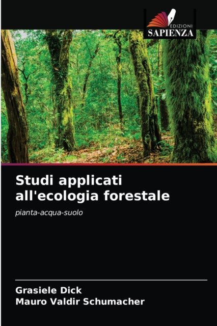Cover for Grasiele Dick · Studi applicati all'ecologia forestale (Pocketbok) (2021)