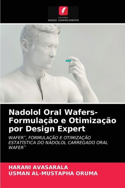 Cover for Harani Avasarala · Nadolol Oral Wafers- Formulacao e Otimizacao por Design Expert (Paperback Book) (2021)