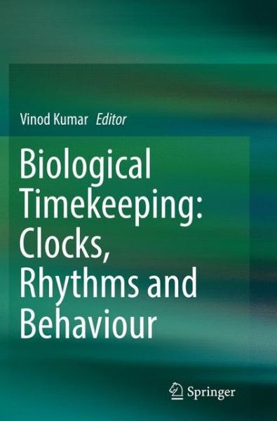 Cover for Biological Timekeeping Clocks Rhythms and Behaviour (Book) [Softcover reprint of the original 1st ed. 2017 edition] (2018)