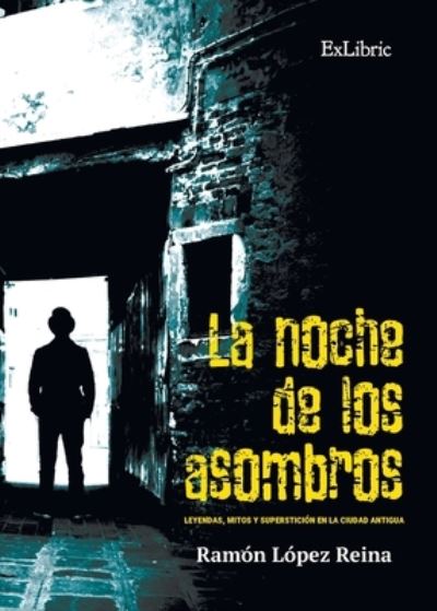 Cover for Ramón López Reina · La noche de los asombros (Paperback Book) (2021)