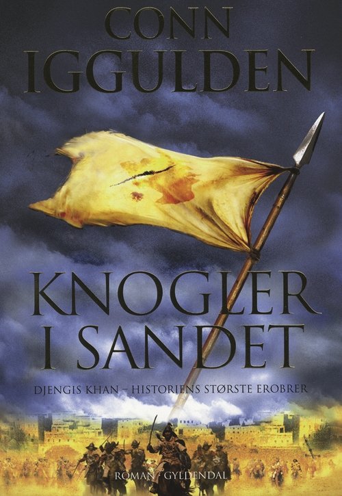 Cover for Conn Iggulden · Djengis Khan-serien: Knogler i sandet (Bound Book) [1.º edición] (2009)