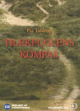 Cover for Pia Tafdrup · Trækfuglens kompas (CD) [1st edition] (2010)