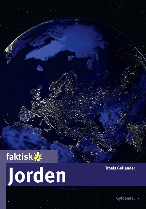 Cover for Troels Gollander · Faktisk!: Jorden (Hæftet bog) [1. udgave] (2012)