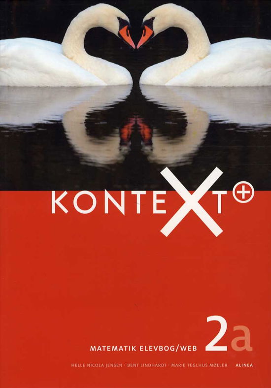 KonteXt: KonteXt+ 2a, Elevbog / Web - Bent Lindhardt, Helle Nicola Jensen, Marie Teglhus Møller - Bøger - Alinea - 9788723511867 - 29. maj 2015