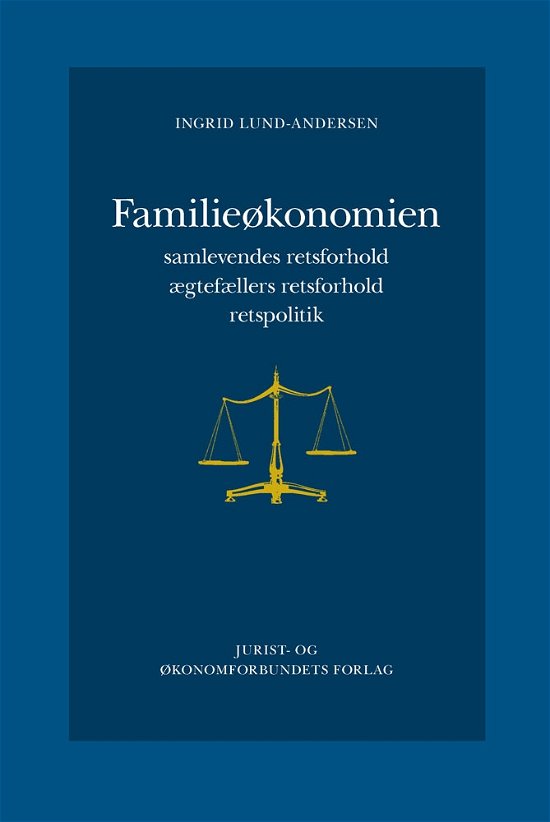 Familieøkonomien - Ingrid Lund-Andersen - Libros - DJØF - 9788757424867 - 28 de febrero de 2011