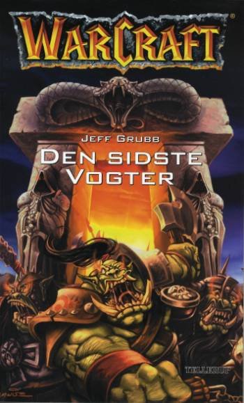 Cover for Jeff Grubb · Warcraft, 3: WarCraft: Den sidste Vogter (Heftet bok) [1. utgave] (2007)