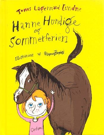 Hanne Hundige og sommerferien - Tomas Lagermand Lundme - Bøger - Carlsen - 9788762600867 - 8. august 2003