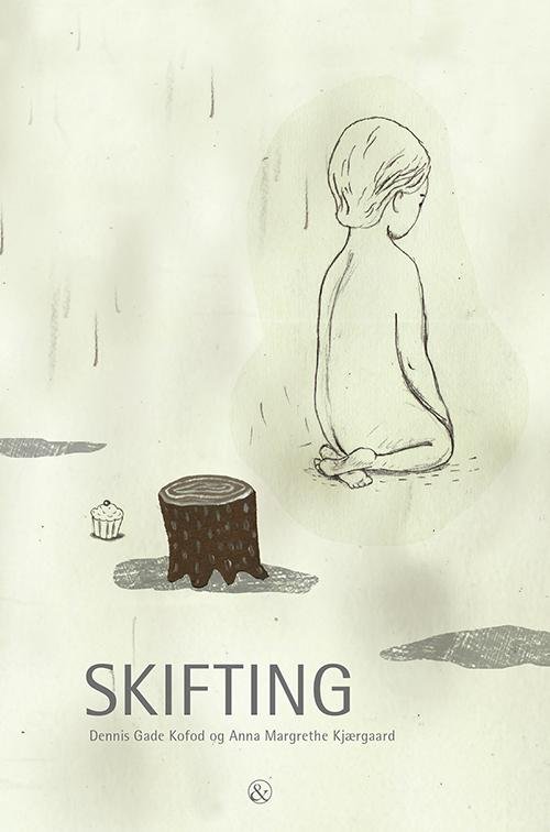 Cover for Dennis Gade Kofod · Skifting (Gebundesens Buch) [1. Ausgabe] (2014)