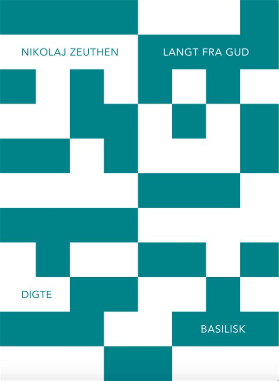 Cover for Nikolaj Zeuthen · Serie B: Langt fra Gud (Sewn Spine Book) [1st edition] (2022)