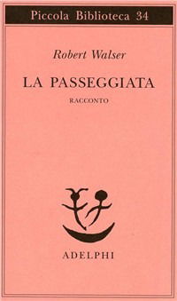 Cover for Robert Walser · La Passeggiata (Buch)