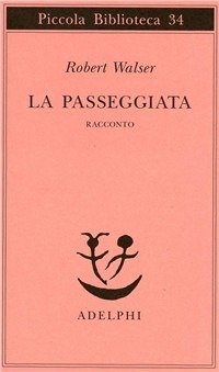 Cover for Robert Walser · La Passeggiata (Book)