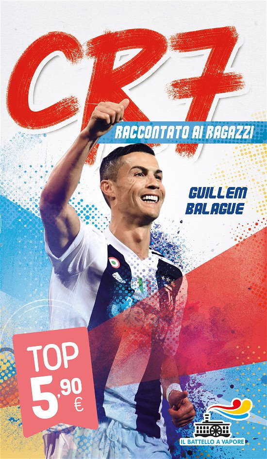 Cover for Guillem Balague · CR7. Cristiano Ronaldo Raccontato Ai Ragazzi (Bog)