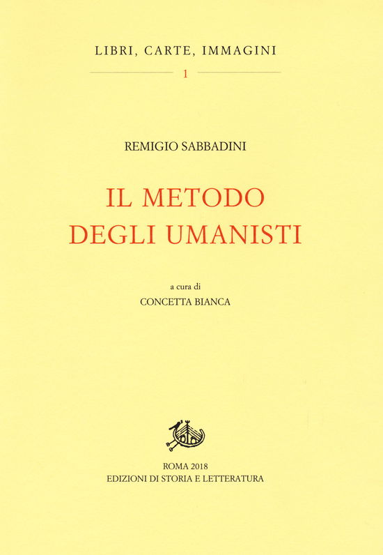 Il Metodo Degli Umanisti - Remigio Sabbadini - Bücher -  - 9788863721867 - 