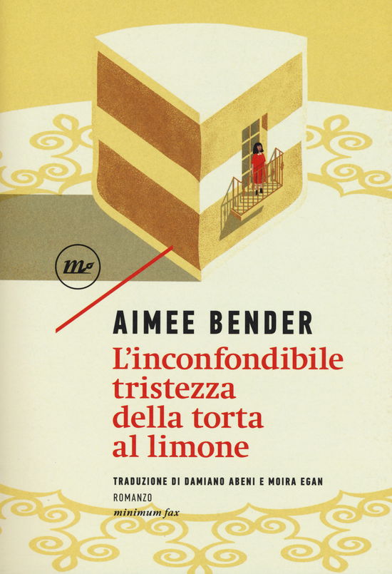 L'Inconfondibile Tristezza Della Torta Al Limone - Aimee Bender - Books -  - 9788875218867 - 