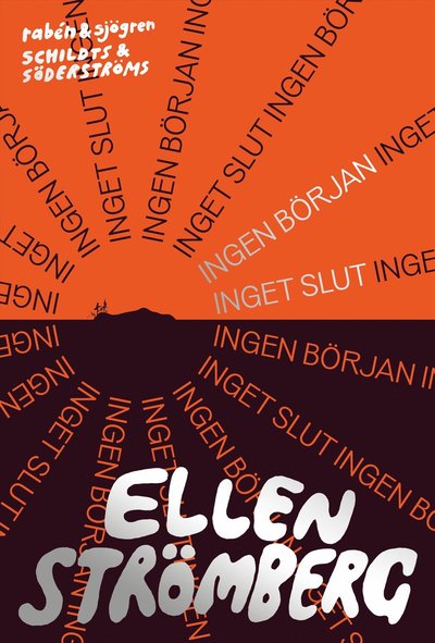 Ingen början inget slut - Ellen Strömberg - Książki - Rabén & Sjögren - 9789129747867 - 20 września 2024