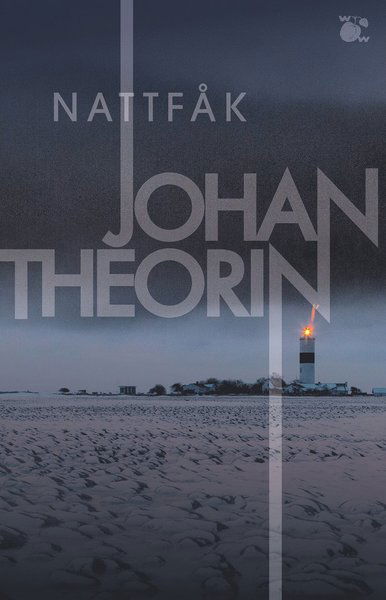 Ölandskvartetten: Nattfåk - Johan Theorin - Böcker - Wahlström & Widstrand - 9789146238867 - 1 november 2021