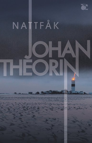 Ölandskvartetten: Nattfåk - Johan Theorin - Kirjat - Wahlström & Widstrand - 9789146238867 - maanantai 1. marraskuuta 2021