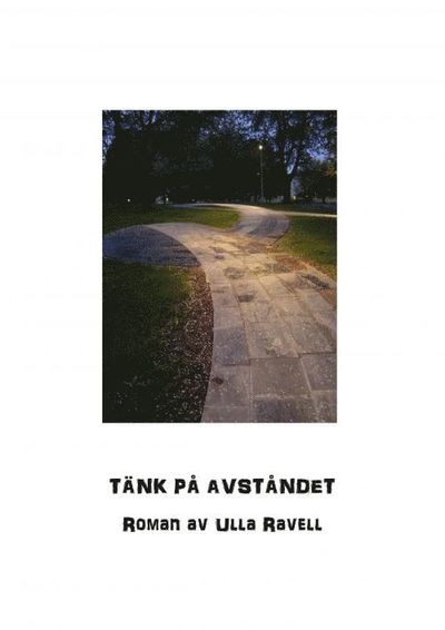 Cover for Ulla Ravell · Tänk på avståndet (Paperback Book) (2015)