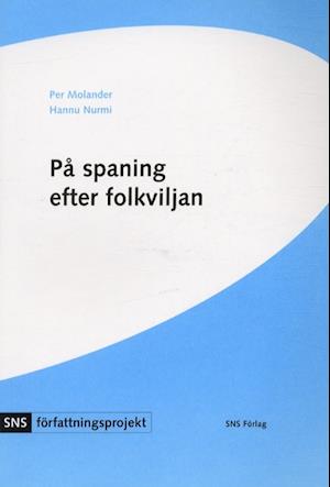 Cover for Per Molander · SNS författningsprojekt: På spaning efter folkviljan (Bok) (2003)