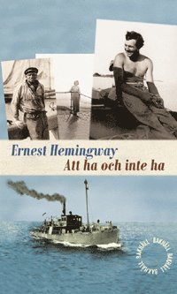 Att ha och inte ha - Ernest Hemingway - Books - Bakhåll - 9789177423867 - October 11, 2013